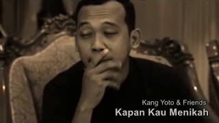 Kang Yoto & Friends - Kapan Kau Menikah (OFFICIAL VIDEO CLIP)