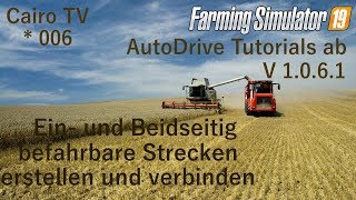 ?LS 19 AutoDrive | Folge 006 Ein- und Beidseitig befahrbare Strecke erstellen und e