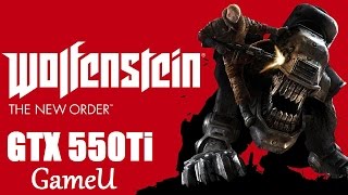 Wolfenstein The New Order_GTX-550Ti 1Gb