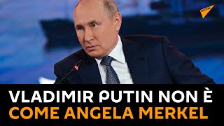 Vladimir Putin non è come Angela Merkel