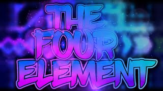 " The Four Elements " By Eiken [ Nature Themed Hard-Insane Demon ] [ 10* ] [ 1440p60 ] // GD 2.113