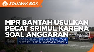 MPR Bantah Usulkan Pecat Sri Mulyani karena Soal Anggaran
