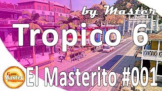 Tropico 6 | бета | Эль Мастерито | прохождение | #1