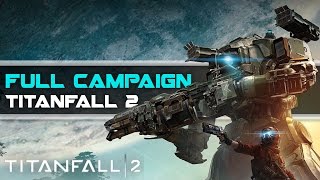 TitanFall 2 - Full Titanfall 2 LIVE Campaign Walkthrough Gameplay