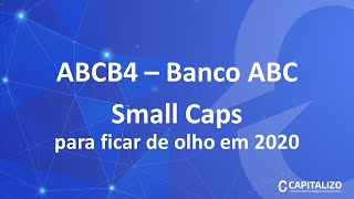 ABCB4 - BANCO ABC - Small Caps para ficar de olho em 2020