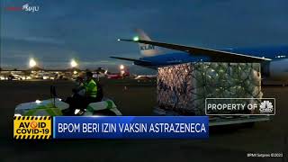 BPOM Beri Izin Vaksin Astrazeneca