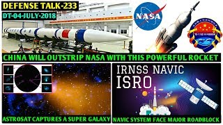 Indian Defence News:New Train line To china Border,Astrosat spot distance galaxy,Navic Failure,Hindi