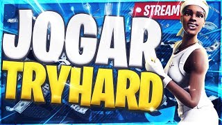 FORTNITE - JOGAR TRYHARD !!!
