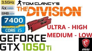 ( Tom Clancy's The Division - Gameplay ) ➤ GTX 1050 Ti ➤ I5 7400 ➤ ULTRA - HIGH - MEDIUM - LOW