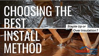 Choosing the Best Radiant Barrier Install Method