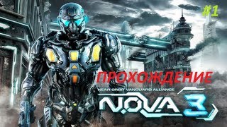 ❇ Прохождение Nova 3 |#1| ПРИШЕЛЬЦЫ НАПАЛИ НА ЗЕМЛЮ!!!! ❇