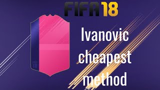 FIFA 18 HOW TO GET FUT SWAP IVANOVIC CHEAP