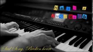 SAD PIANO & Violin MUSIC ♥♫ "Broken Heart" Beautiful ♥♫