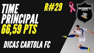 TIME PRINCIPAL #RODADA 29, #DICAS 29, #CARTOLA FC