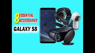 Top 8 Essential accessories for Samsung Galaxy S8