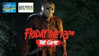 Friday the 13th: The Game | GTX 1050 2GB + i5-2310 + 12GB RAM