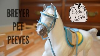 | Breyer Model Horse Pet Peeves |