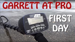 Garrett AT Pro metal detector, First day