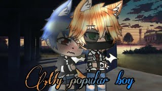 My popular boy |Gacha Life| ~gay love story~ Pt.7
