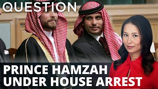 Kingdom divided: Jordan family feud leaves prince's brother under house arrest