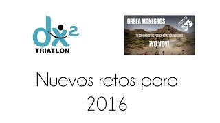 Nuevos retos para 2016, primeras carreras y otros vídeos.