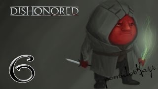 Dishonored - 6я часть [Смотритель Кемпбелл]