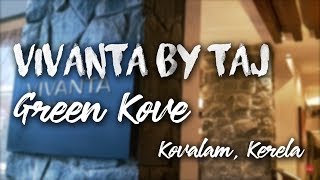 Vivanta By Taj, Green Cove, Kovalam (Unoffical Walkthrough)