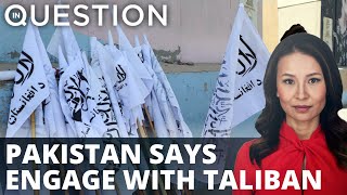 Pakistan to US: Engage with Taliban or face consequences