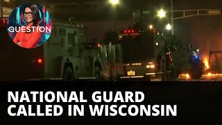 Wisconsin National Guard called to Kenosha amid protests