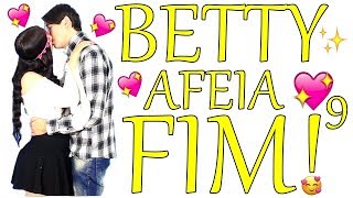 BETTY A FEIA 9 (FINAL) ÚLTIMO EPISÓDIO!