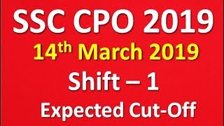 (New) SSC CPO 14th March 2019 Exam Analysis (Shift 1) and Overall Expected Cut - Off