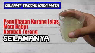 BARU DITEMUKAN... PENGLIHATAN KABUR DAN PANDANGAN KURANG JELAS KEMBALI TERANG SECARA ALAMI