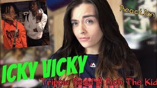 REACTING TO "ICKY VICKY" - TRIPPIE REDD & RICH THE KID