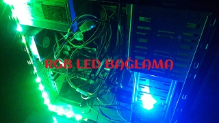 PC YE RGB LED BAĞLAMA ( SÜPER OLDU )
