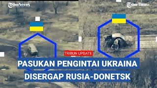 Detik-petik Pasukan Pengintai Ukraina Disergap Pasukan Rusia dan Donetsk