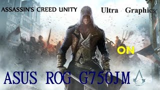 Assassin's Creed Unity on ASUS ROG G750jm Ultra Graphics (GTX 860m)