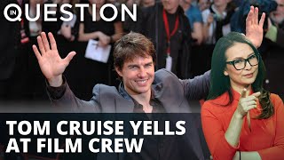 Tom Cruise goes off on crew over social distancing