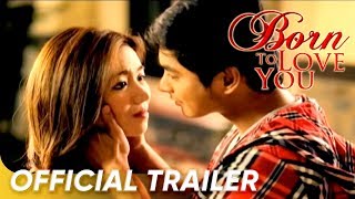 BORN TO LOVE YOU full trailer (Starring Coco Martin & Angeline Quinto)