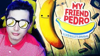 МОЙ ДРУГ ПЕДРО! ДЖОН УИК В 2D! My Friend Pedro - ПРОХОЖДЕНИЕ #1