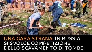 Una gara strana: in Russia si svolge competizione dello scavamento di tombe