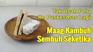 LEBIH BAGUS DARI OBAT KIMIA! MAAG KAMBUH LANGSUNG REDA SEKETIKA
