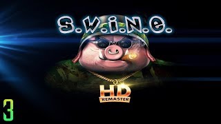S.W.I.N.E. HD Remaster : ГЕРОИЧЕСКАЯ ОБОРОНА | Кузница Победы | Прохождение Часть 3