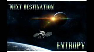 Entropy - Next Destination
