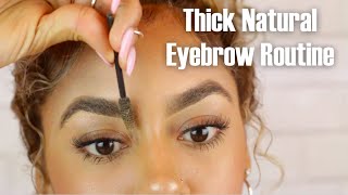 Eyebrow Routine for Thick Natural Brows