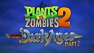 Plants vs Zombies 2, [Edad Oscura, Noche 15] - [Dark Ages, Night 15]