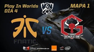 FNATIC VS YOUNG GENERATION - LOL WORLDS 2017 - DÍA 4 - PLAY IN