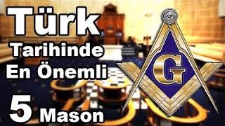 Adını Duyunca Çok Şaşıracağınız 5 önemli Türk Mason