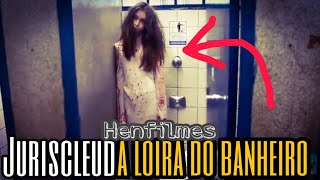 JURISCLEUDA - A LOIRA DO BANHEIRO