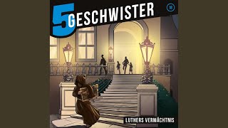 Kapitel 1 - Luthers Vermächtnis (5 Geschwister 18)