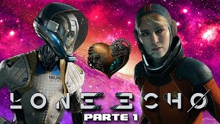 LONE ECHO VR - UN AMOR INCOMPATIBLE - Gameplay en Español